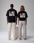 I Love My Wife Unisex Baskılı T-Shirt