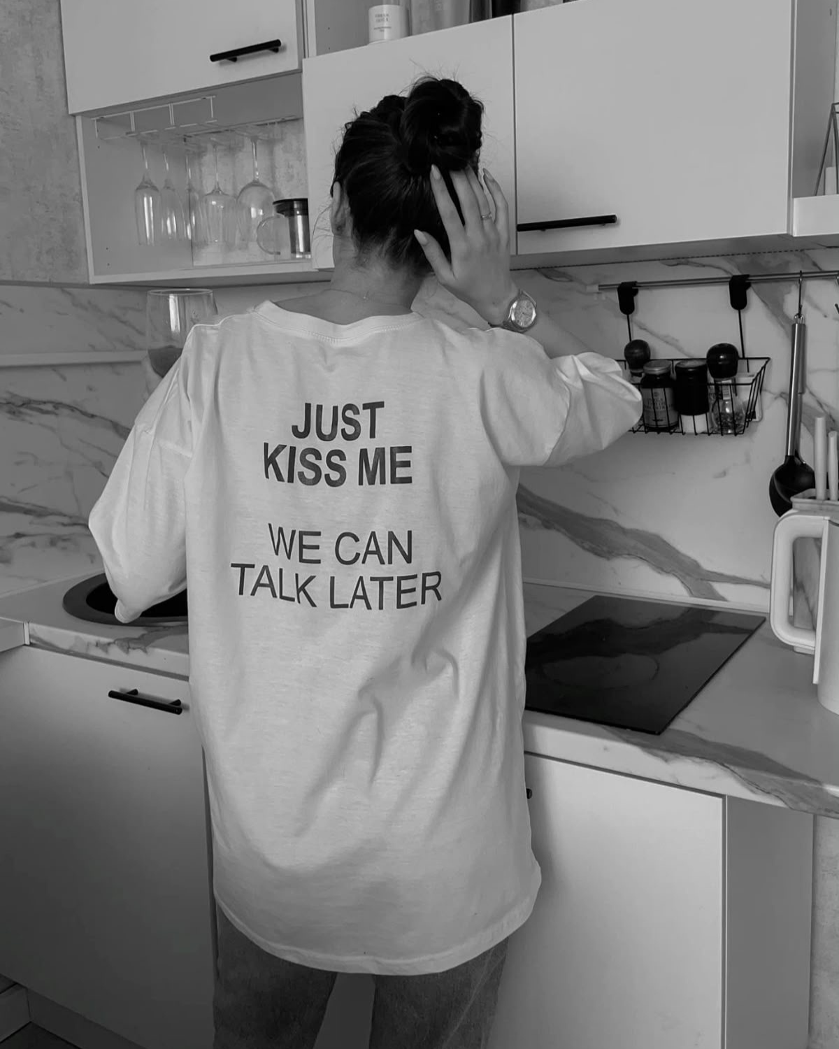 Just Kiss Me We Can Talk Later Unisex T-Shirt