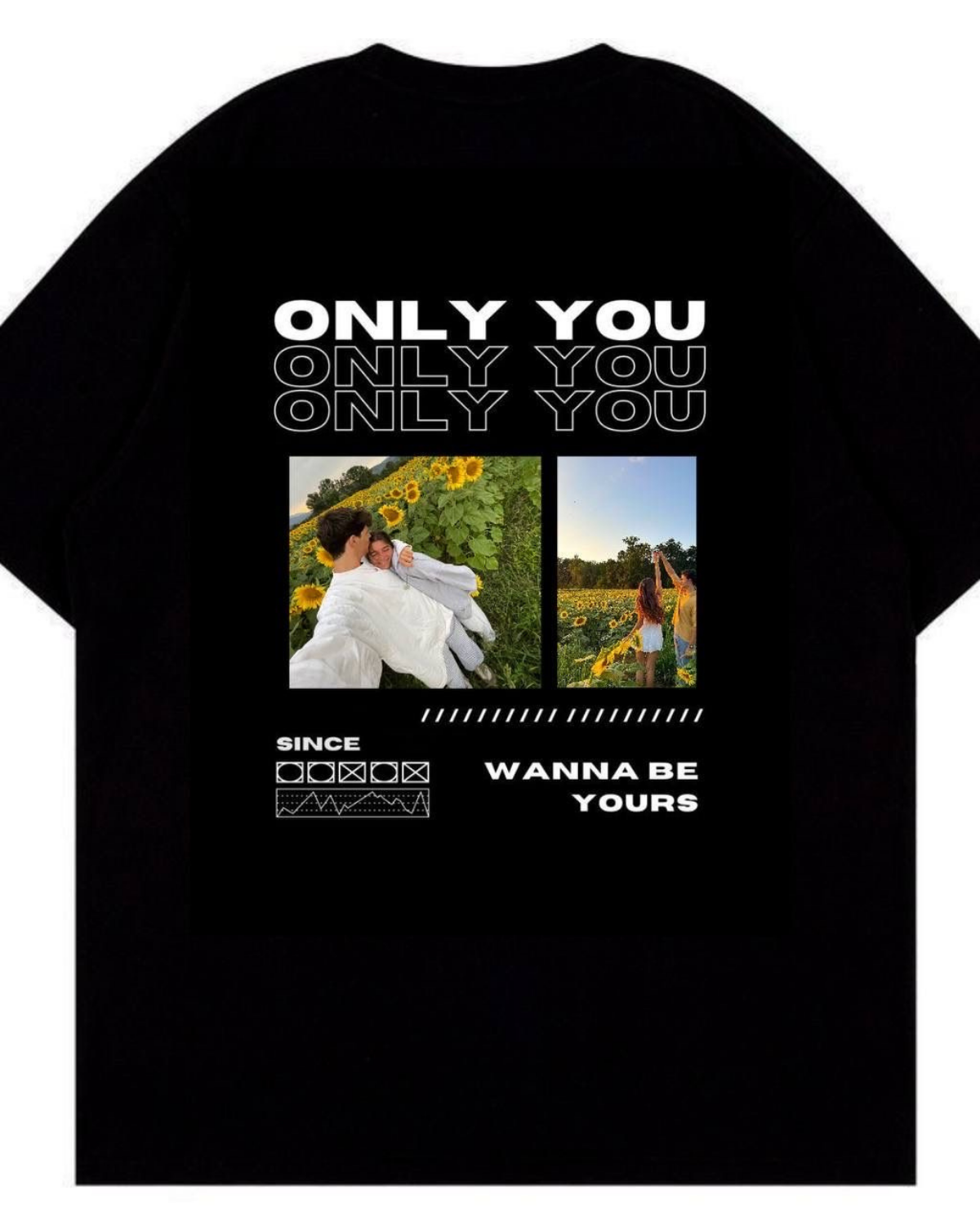Only You Kişiselleştirilebilir Baskılı Unisex T-Shirt