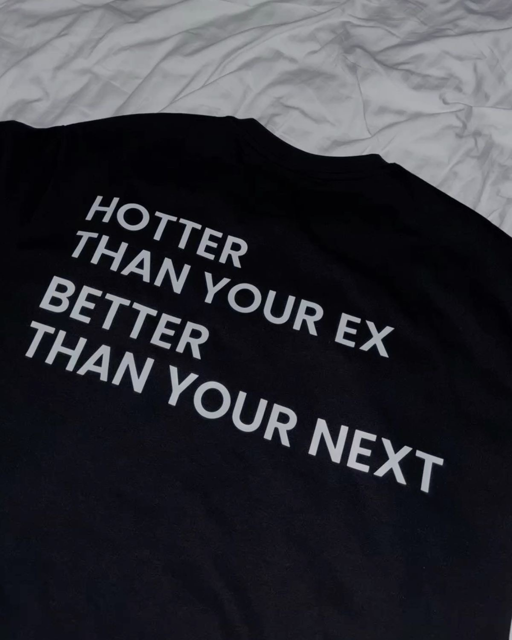 Hotter Than Your Ex Unisex T-Shirt