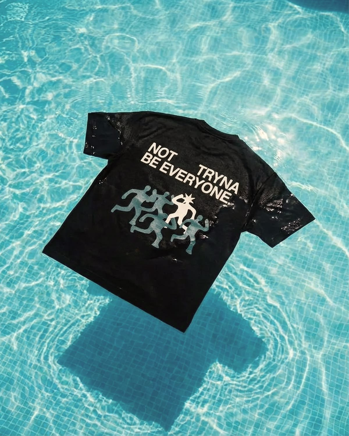 Not Tryna Be Everyone Unisex Baskılı T-Shirt