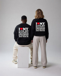 I Love My Hot Girlfriend Unisex Baskılı Sweatshirt