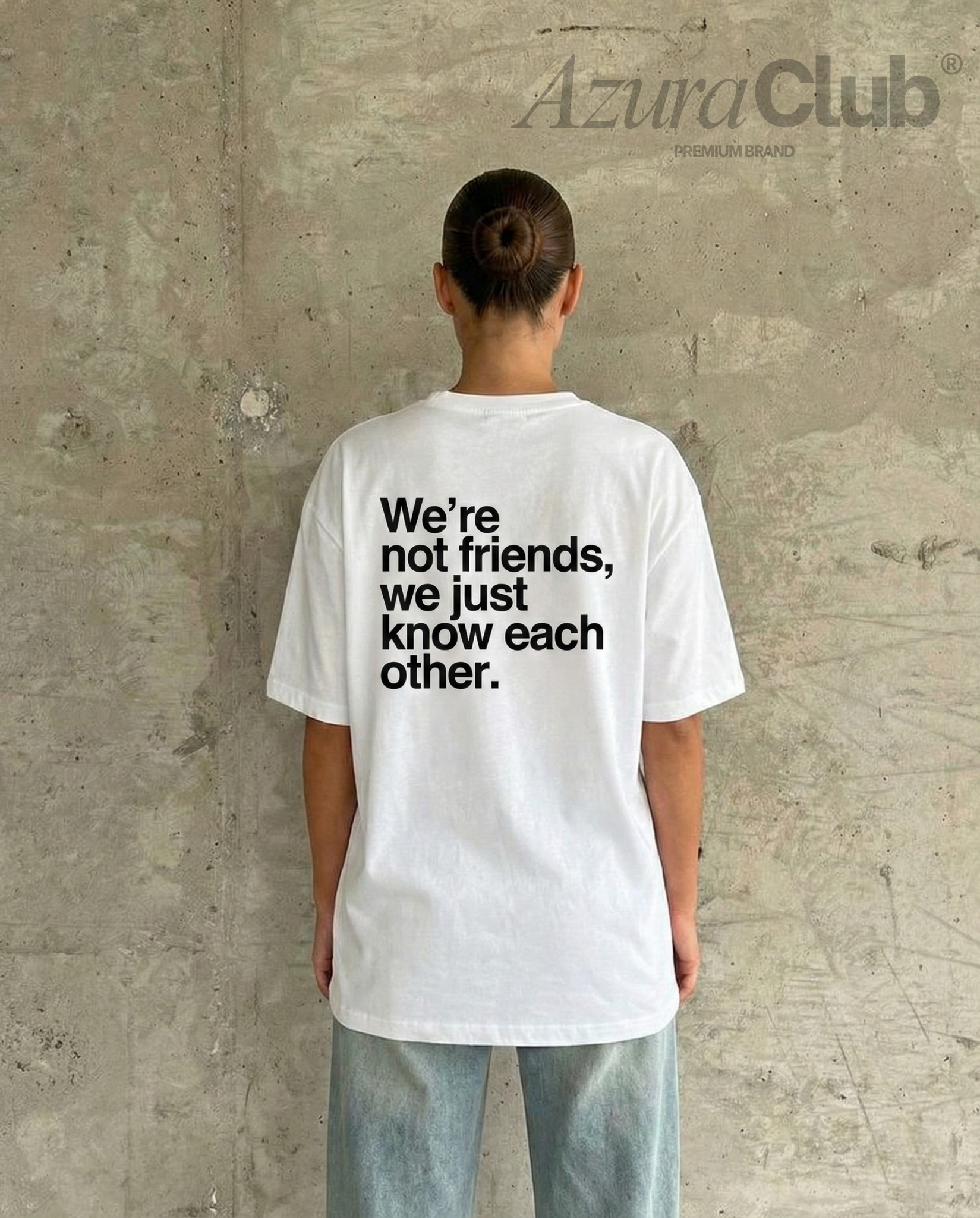 We’re not friends, We just know each other Unisex Baskılı T-Shirt