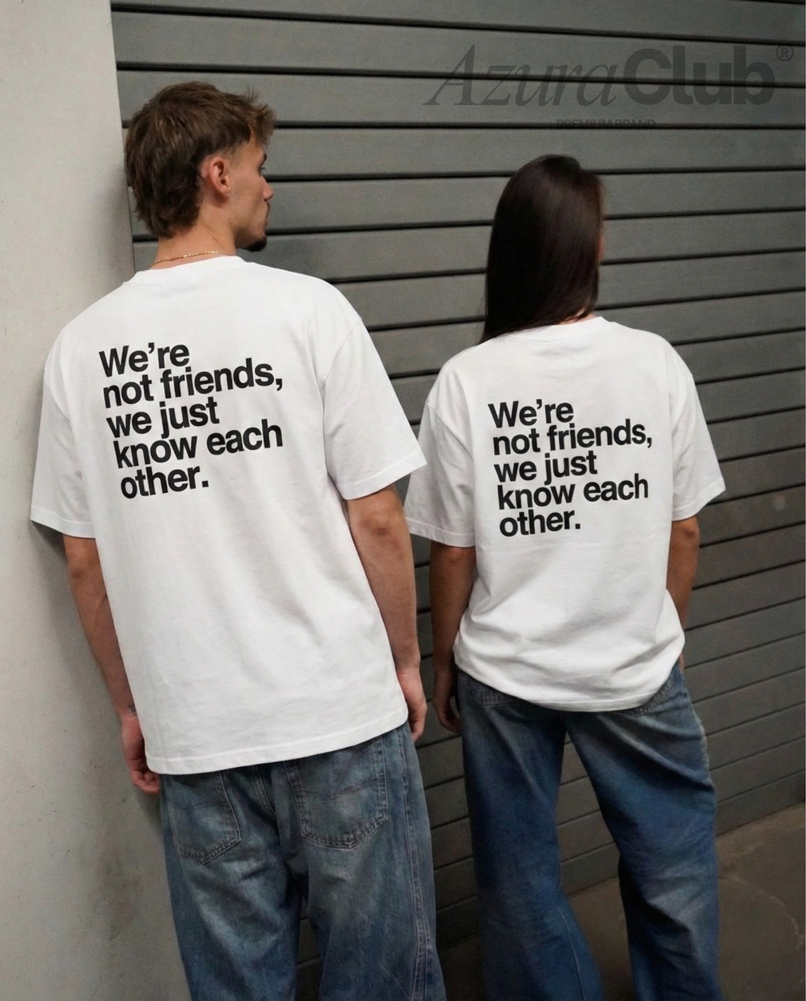 We’re not friends, We just know each other Unisex Baskılı T-Shirt