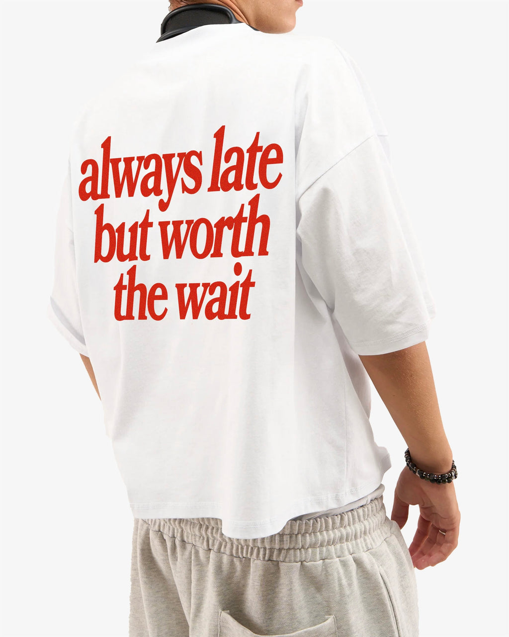 Always Late but Worth the Wait Unisex T-Shirt