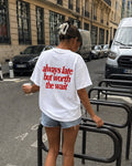 Always Late but Worth the Wait Unisex T-Shirt