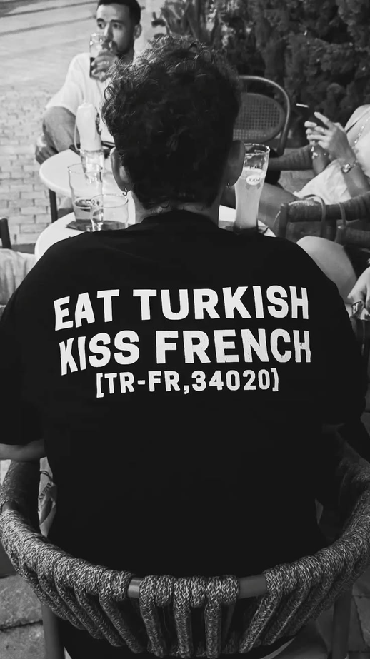 Eat Turkish, Kiss French Unisex T-Shirt