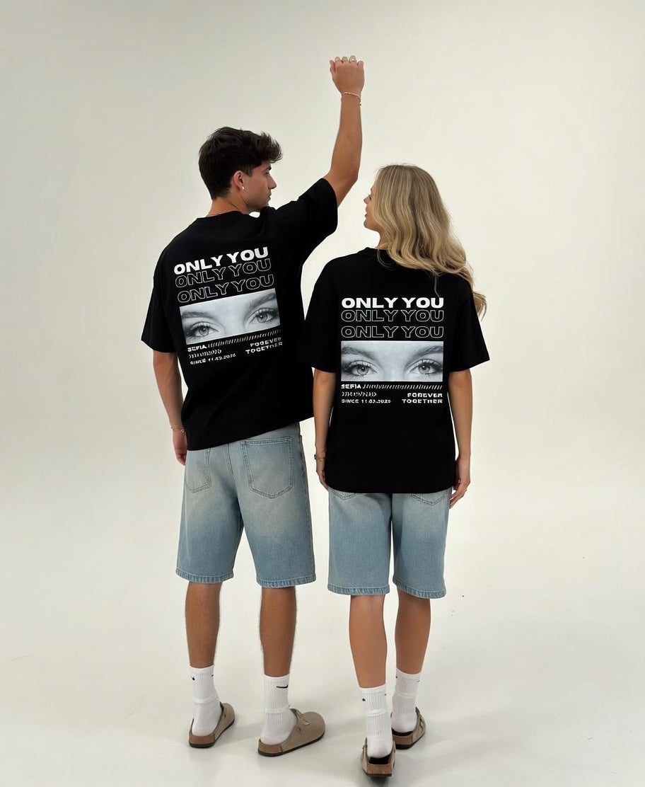 Only You Kişiselleştirilebilir Baskılı Unisex T-Shirt