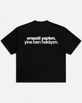 Empati yaptım yine ben haklıyım siyah tişört arka baskı