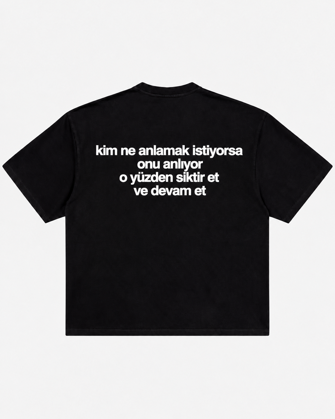 Kim ne anlamak istiyorsa onu anlıyor siyah tişört arka baskı