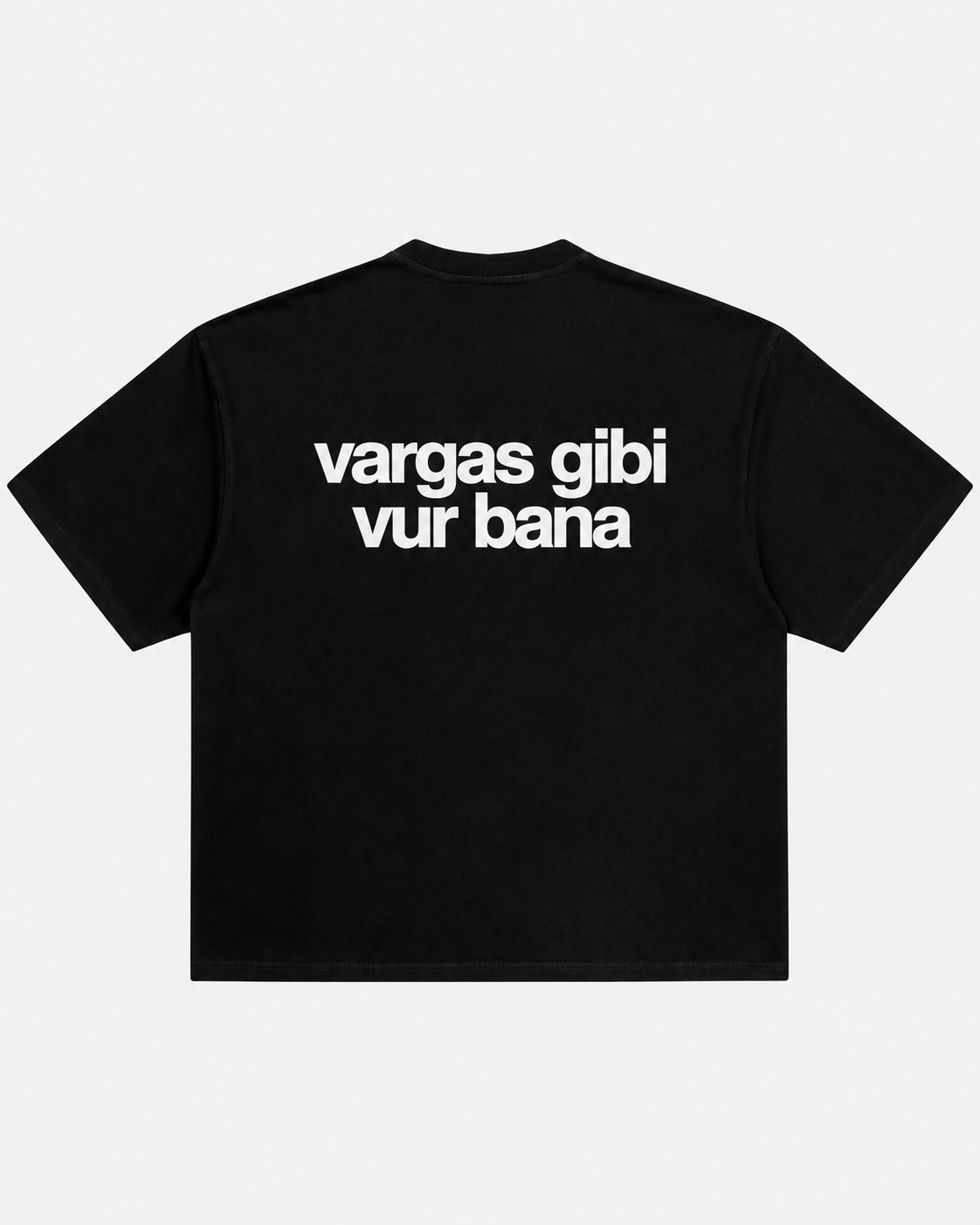 Vargas gibi vur bana siyah tişört arka baskı