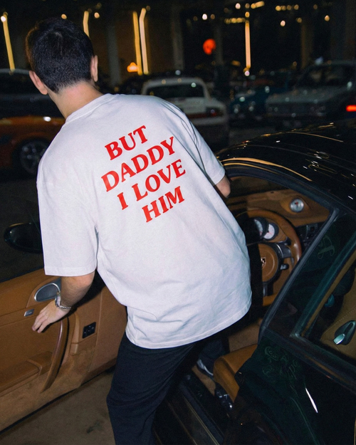 Daddy i love him Unisex Baskılı T-Shirt